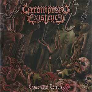 Decomposed Existence - Chambers Of Torture album cover