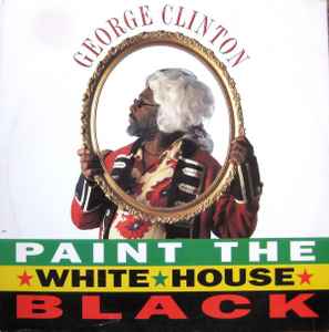 George Clinton - Paint The White House Black album cover