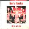 Mark Sinatra - Here We Are