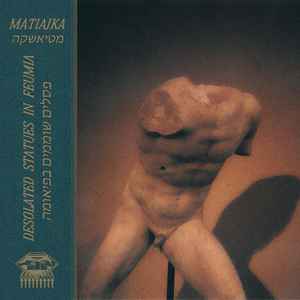 Matiajka - Desolated Statues In Feumia album cover