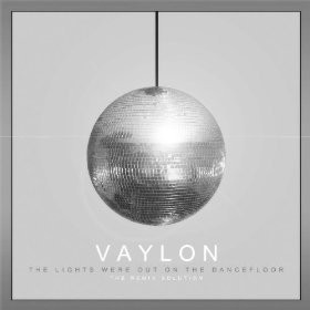 télécharger l'album Vaylon - The Lights Were Out On The Dancefloor