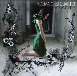 Kozma Orsi Quartet - Hide And Seek album cover