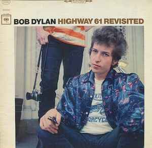 Bob Dylan – Highway 61 Revisited (1967, Vinyl) - Discogs