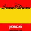 Morgan (7) - Spanish Dream