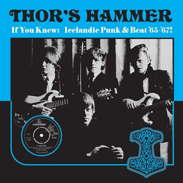Album herunterladen Thor's Hammer - If You Knew Icelandic Punk Beat 65 67
