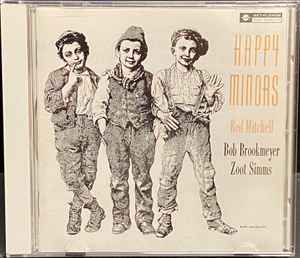 Red Mitchell, Bob Brookmeyer, Zoot Sims – Happy Minors (2001, CD