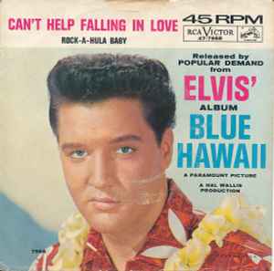 Can't Help Falling In Love / Rock-A-Hula Baby - Elvis Presley