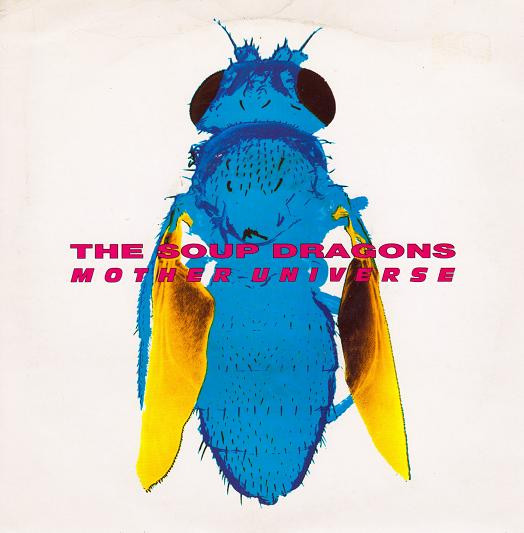 The Soup Dragons – Mother Universe (1990