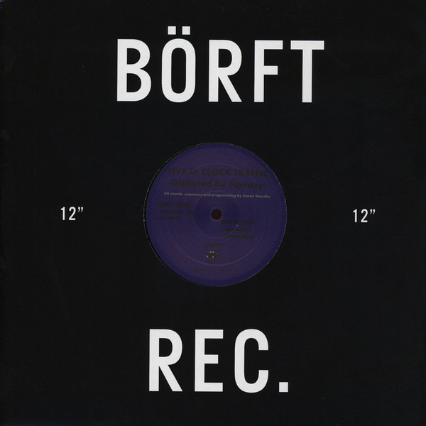 Five O'Clock Traffic - Distorted by Fantasy | Börft Records (BÖRFT 136) - 4