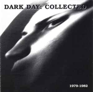 Collected 1979-1982 - Dark Day