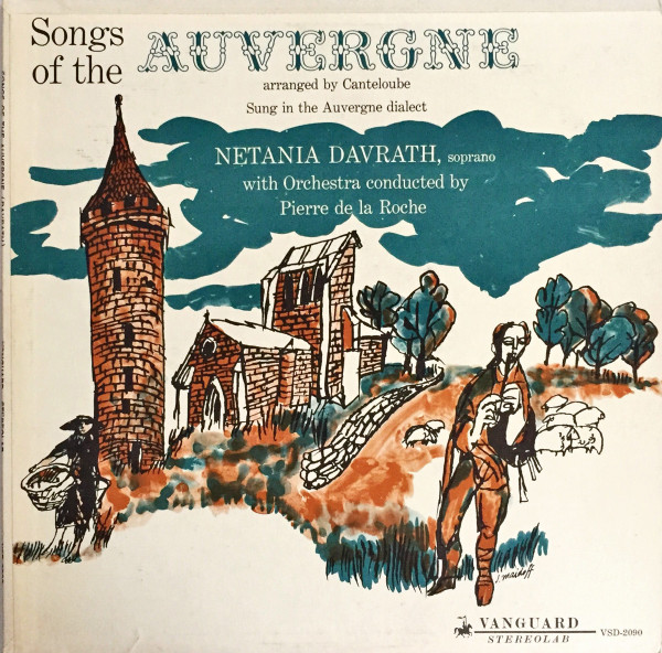 Netania Davrath, Pierre De La Roche, Canteloube – Songs Of