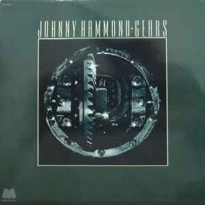 Johnny Hammond – Gears (Vinyl) - Discogs