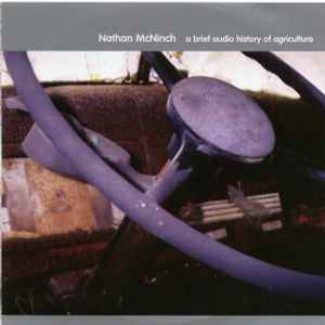 Nathan McNinch - A Brief Audio History Of Agriculture album cover