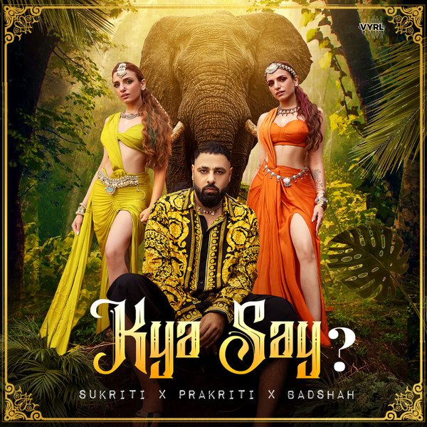 Badshah's song 'Kya Say' with Sukriti, Prakriti Kakar out - Articles