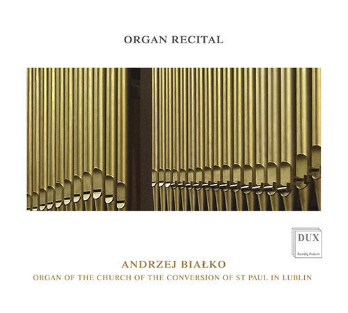 baixar álbum Andrzej Białko - Organ Recital