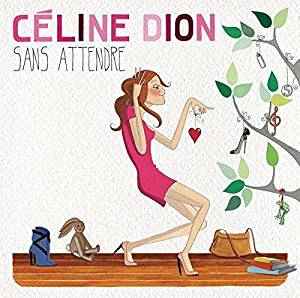 Pochette de l'album Céline Dion - Sans Attendre