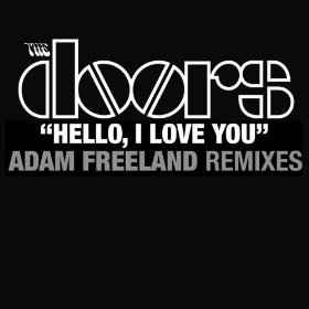 The Doors – Hello, I Love You (Adam Freeland Remixes) (2007, CD 