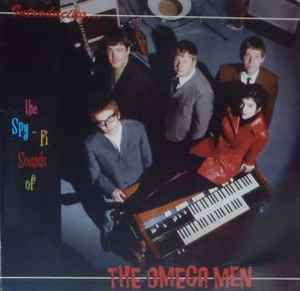 The Omega Men (2) - The Spy-Fi Sounds Of album cover