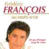 Frédéric François - Ma Vidéo D'or