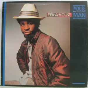 The Mouse & The Man - Eek-A-Mouse