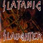 Cover of Slatanic Slaughter (A Tribute To Slayer), 2004, CD