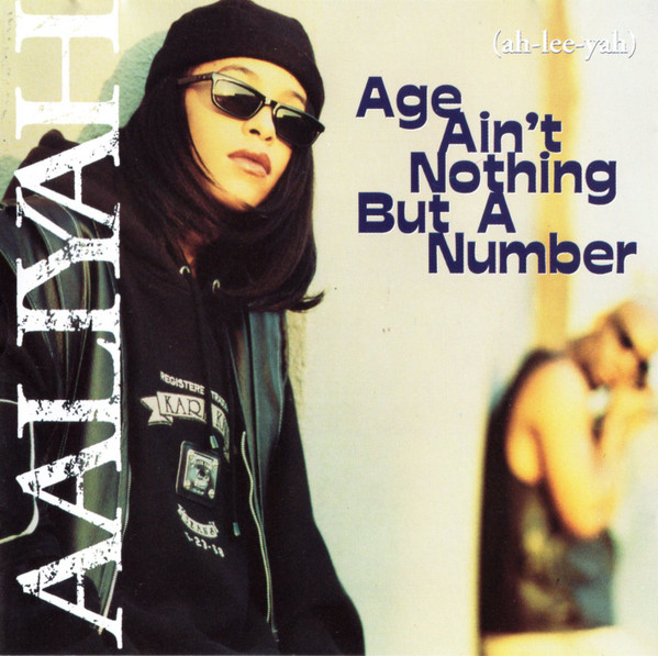 AALIYAH「Age Ain´t Nothing But a Number」-