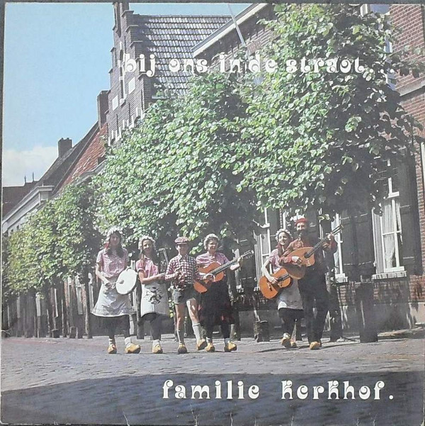 lataa albumi Familie Kerkhof - Bij Ons In De Stroat
