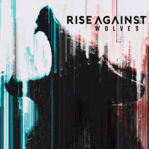 Wolves - Rise Against