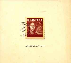 Various - Kristina At Carnegie Hall album cover