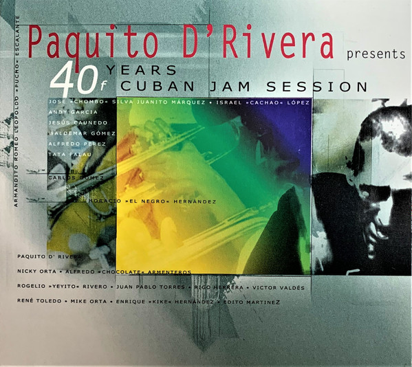 Paquito D'Rivera - Paquito D'Rivera Presents 40 Years Of Cuban Jam