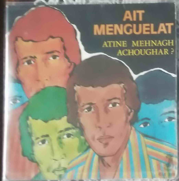 Album herunterladen Aït Menguelat - Atine Mehnagh Achoughar