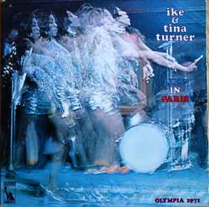 Ike & Tina Turner - Live In Paris - Olympia 1971
