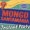 Mongo Santamaria - Instant Party