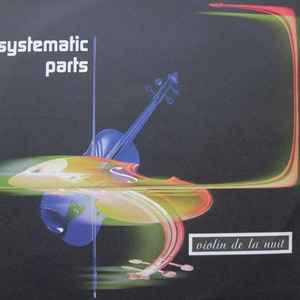 Systematic Parts - Violin De La Nuit