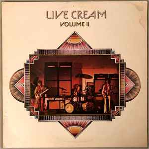 Cream – Live Cream Vol. II (Vinyl) - Discogs