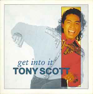 Tony Scott - Get Into It