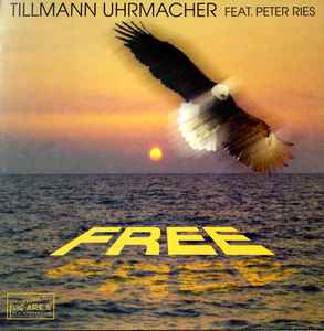 Free - Tillmann Uhrmacher Feat. Peter Ries