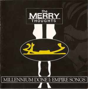 The Merry Thoughts - Millennium Done I: Empire Songs