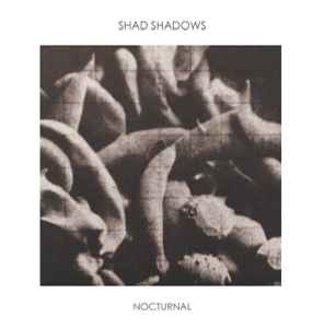 Shad Shadows - Nocturnal