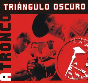 télécharger l'album Triángulo Oscuro - A Tronco