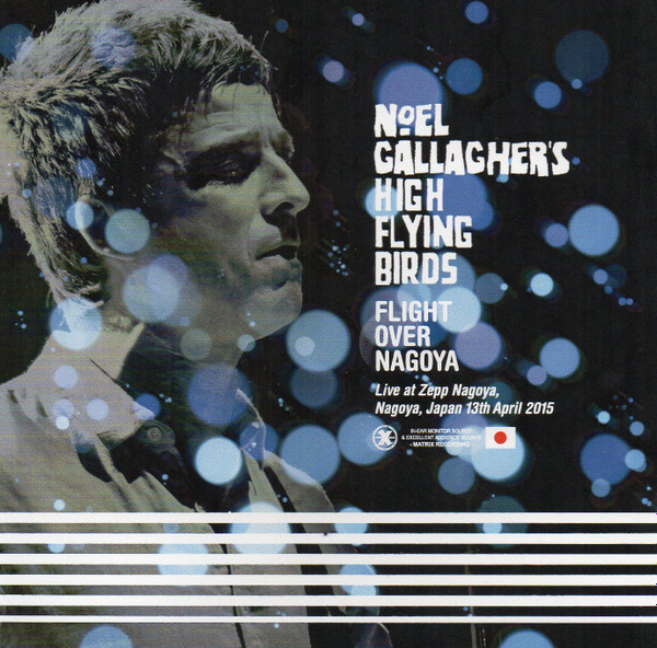 last ned album Noel Gallagher's High Flying Birds - Flight Over Nagoya