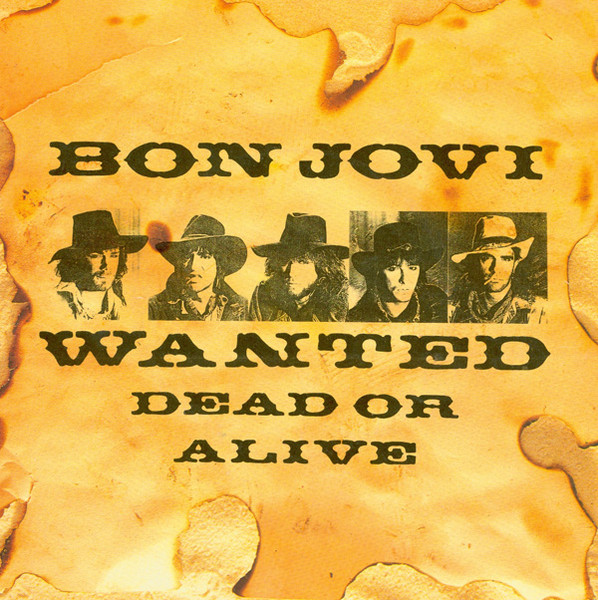 Bon Jovi - Wanted Dead Or Alive | Releases | Discogs