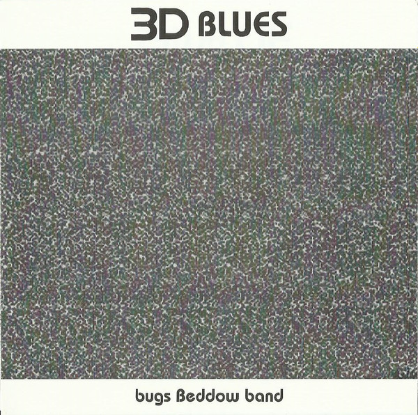 descargar álbum Bugs Beddow Band - 3D Blues