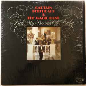 Captain Beefheart & The Magic Band – Lick My Decals Off, Baby ...