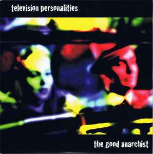 Television Personalities - The Good Anarchist album cover