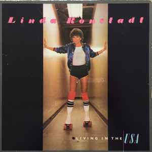 Linda Ronstadt - Living In The USA | Releases | Discogs