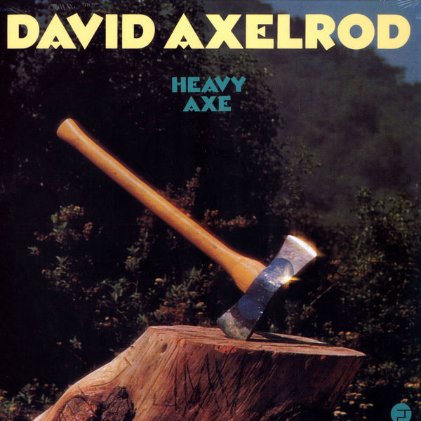 David Axelrod – Heavy Axe (1974, Vinyl) - Discogs