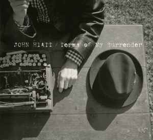 John Hiatt - Terms Of My Surrender