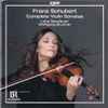 Franz Schubert, Lena Neudauer, Wolfgang Brunner - Complete Violin Sonatas