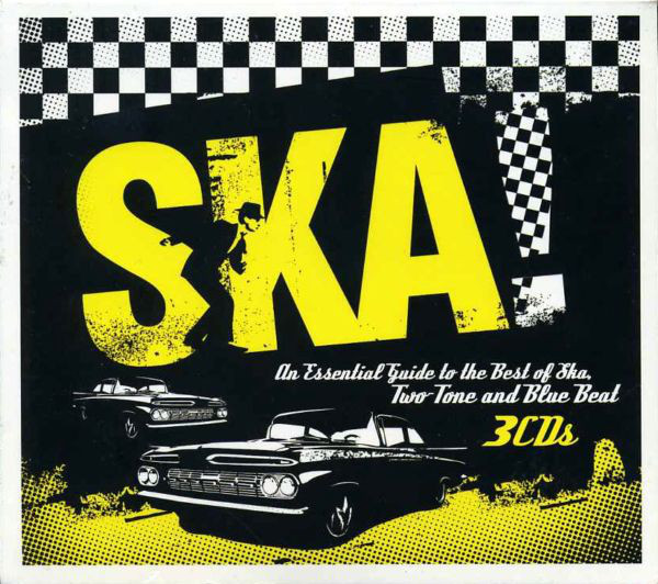 Ska! An Essential Guide To The Best Of Ska, Two Tone And Blue Beat 